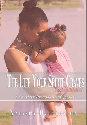 The Life Your Spirit Craves for Mommies