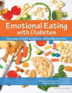 Emotional Eating with Diabetes: Your Guide to Creating a Positive Relationship with Food