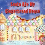 Santa Ate My Gingerbread House