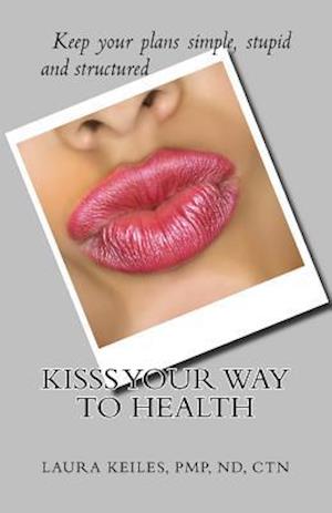 Kisss Your Way to Health