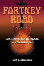 Fortney Road: Life, Death, and Deception in a Christian Cult 