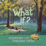 What If? Adventures with Grandma Metta
