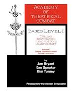 Academy of Theatrical Combat Basics Level 1
