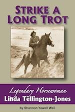 Strike a Long Trot: Legendary Horsewoman Linda Tellington-Jones 