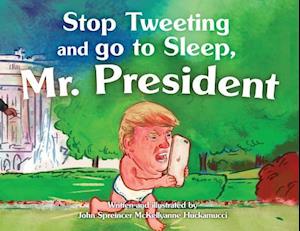 Stop Tweeting and Go to Sleep, Mr. President
