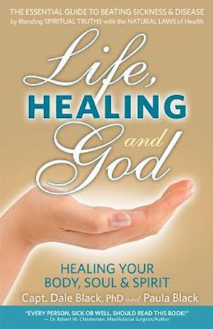 Life, Healing and God