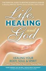 Life, Healing and God