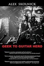 Geek to Guitar Hero