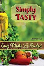 Simply Tasty-Easy Meals on a Budget