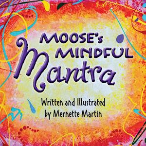 Moose's Mindful Mantra