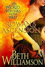 Wicked Witches of the West: Rowan's Ascension 