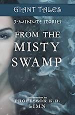Giant Tales from the Misty Swamp