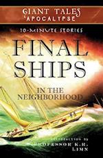 Final Ships in the Neighborhood