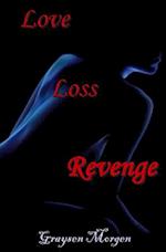 Love Loss Revenge