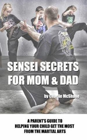 Sensei Secrets for Mom & Dad