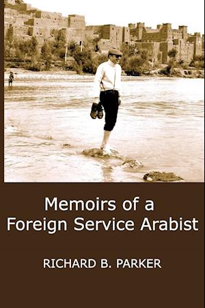 Memoirs of a Foreign Service Arabist