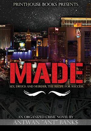 Made; Sex, Drugs and Murder; The Recipe for Success