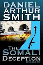 The Somali Deception Episode III