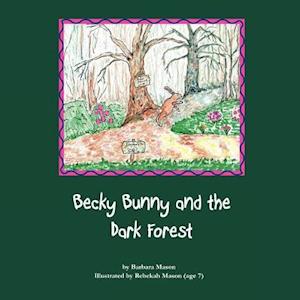 Becky Bunny and the Dark Forest