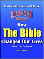 How The Bible Changed Our Lives (Mostly For The Better)