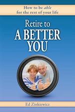 Retire to a Better You