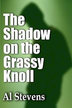 The Shadow on the Grassy Knoll