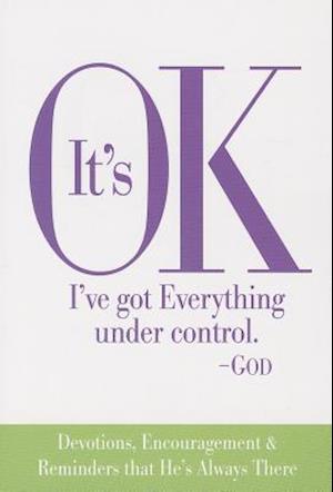 It's Ok I've Got Everything Under Control God