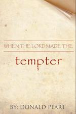 When the Lord Made the Tempter