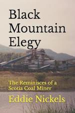 Black Mountain Elegy: The Reminisces of a Scotia Coal Miner 