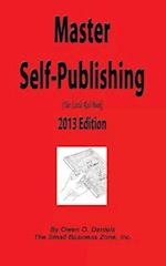 Master Self-Publishing 2013 Edition