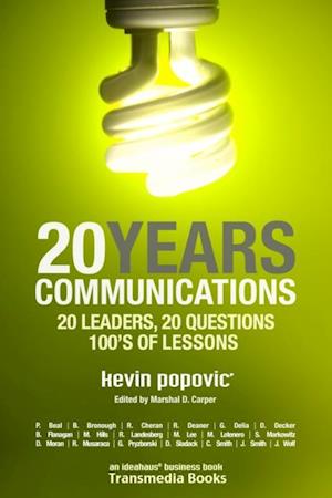 20YEARS Communications: 20 Leaders, 20 Questions, 100's of Lessons