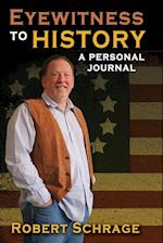 Eyewitness to History a Personal Journal