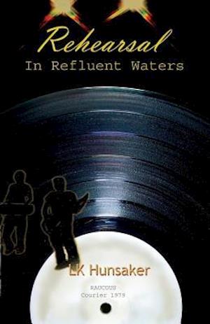 Rehearsal: In Refluent Waters