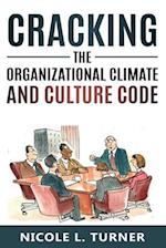 Cracking The Organizational Climate and Culture Code
