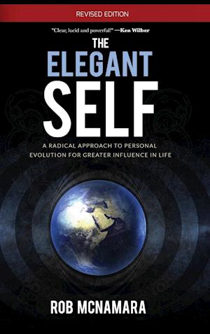 The Elegant Self,  A Radical Approach to Personal Evolution for Greater Influence in Life