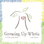 Growing Up Whole