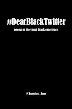 Dear Black Twitter