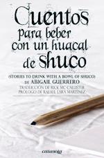 Cuentos Para Beber Con Un Huacal de Shuco