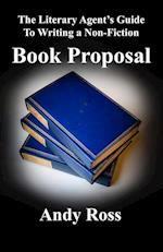 The Literary Agent's Guide to Writing a Non-Fiction Book Proposal