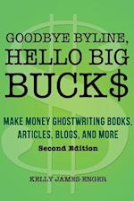Goodbye Byline, Hello Big Bucks