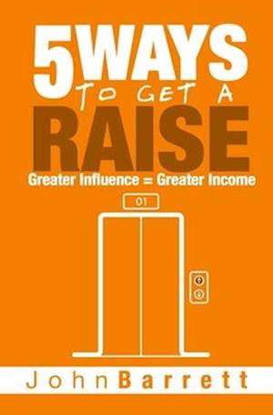 5 Ways To Get A Raise