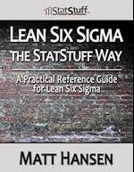 Lean Six SIGMA the Statstuff Way