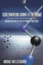 Screenwriting Down to the Atoms