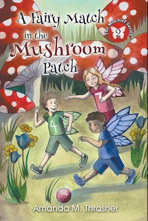 A Fairy Match in the Mushroom Patch