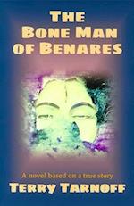 The Bone Man of Benares: a novel based on a true story 