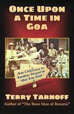 Once Upon a Time in Goa: An Odyssey to India, Nepal & the Far East 