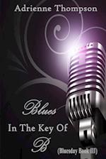 Blues in the Key of B (Bluesday Book III)