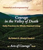 Courage in the Valley of Death