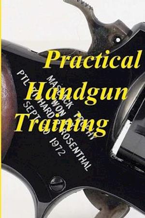 Practical Handgun Training