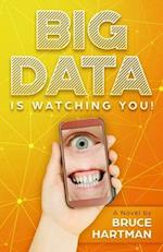 Big Data Is Watching You!